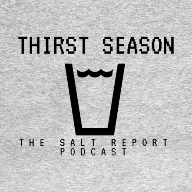 Thirst Season by TheSaltReport